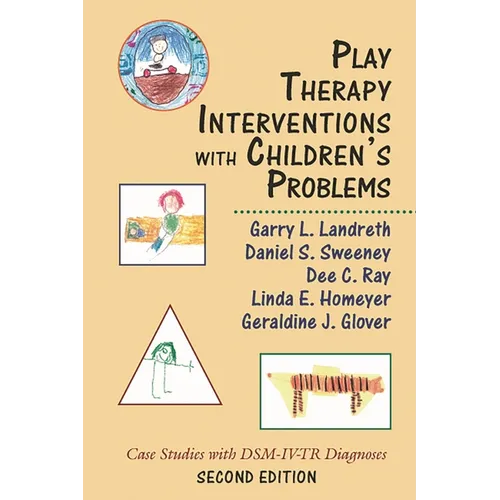 Play Therapy Interventions with Children's Problems: Case Studies with Dsm-IV-Tr Diagnoses - Paperback