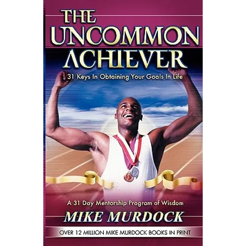 The Uncommon Achiever, Vol. 1 - Paperback