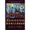 Reinventing Womanhood - Paperback