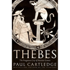 Thebes: The Forgotten City of Ancient Greece - Hardcover