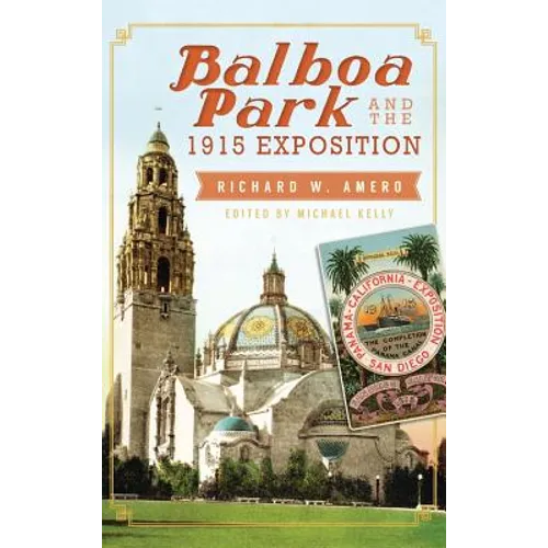 Balboa Park and the 1915 Exposition - Hardcover