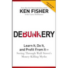 Debunkery: Learn It, Do It, and Profit from It -- Seeing Through Wall Street's Money-Killing Myths - Paperback