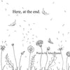 Here, at the end. - Paperback