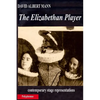 The Elizabethan Player: contemporary stage representations - Paperback
