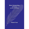 New Hampshire, A Poem; with Notes and Grace Notes - Paperback