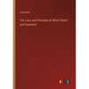 The Laws and Principles of Whist Stated and Explained - Paperback