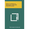 How To Build A Baroque Concert Harpsichord - Paperback