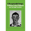 A Recognizable Image: William Carlos Williams on Art and Artists - Paperback