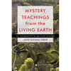 Mystery Teachings from the Living Earth: An Introduction to Spiritual Ecology - Paperback