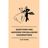 Questions and Answers for Ballroom Examinations - Paperback