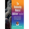 The Relationship Model of Addiction(TM) Applied: to Porn, Sex and Love Addictions, Compulsive Gambling and Codependency - Paperback
