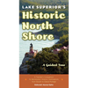 Lake Superior's Historic North Shore: A Guided Tour - Paperback