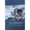 Storm Landings: Epic Amphibious Battles in the Central Pacific - Paperback