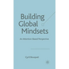 Building Global Mindsets: An Attention-Based Perspective - Hardcover