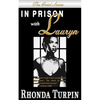 In Prison with Lauryn - Paperback