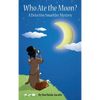 Who Ate the Moon?: A Detective Smarkles Mystery - Hardcover