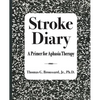 Stroke Diary: A Primer for Aphasia Therapy - Paperback