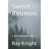 Sweet Reunion: A Brick Winslow Thriller - Paperback