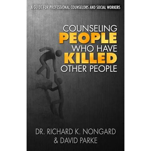 Counseling People Who Have Killed Other People - Paperback