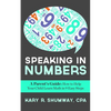 Speaking in Numbers: A Parent's Guide: How to Help Your Child Learn Math in 9 Easy Steps - Paperback