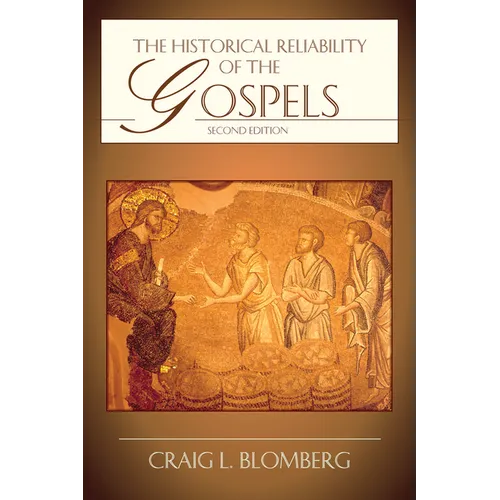 The Historical Reliability of the Gospels - Paperback