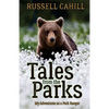 Tales from the Parks: My Adventures as a Park Ranger - Paperback