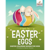 A Hunt For Easter Eggs - Easter Coloring Books for Kids Children's Easter Books - Paperback