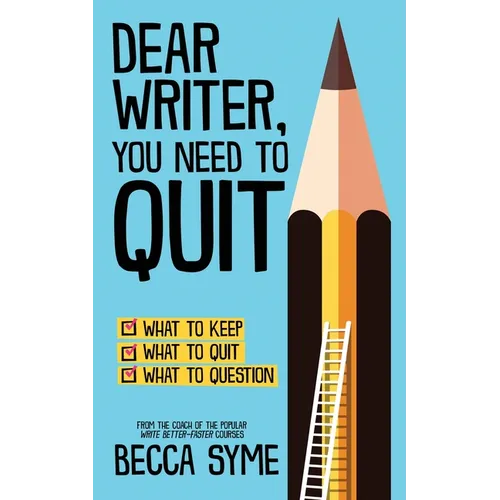 Dear Writer, You Need to Quit - Paperback