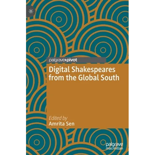 Digital Shakespeares from the Global South - Hardcover