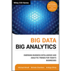Big Data, Big Analytics: Emerging Business Intelligence and Analytic Trends for Today's Businesses - Hardcover