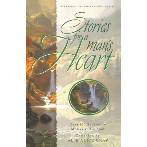 Stories for a Man's Heart: Over 100 Stories to Motivate His Soul - Paperback