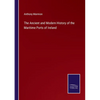 The Ancient and Modern History of the Maritime Ports of Ireland - Paperback