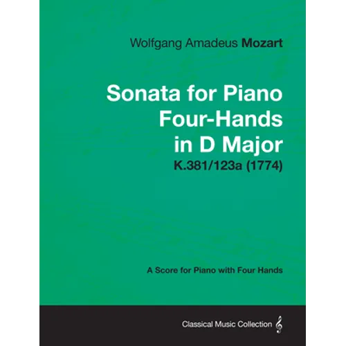 Sonata for Piano Four-Hands in D Major - A Score for Piano with Four Hands K.381/123a (1774) - Paperback