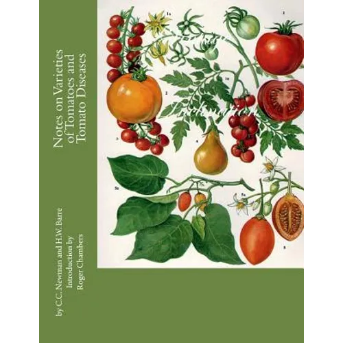 Notes on Varieties of Tomatoes and Tomato Diseases - Paperback