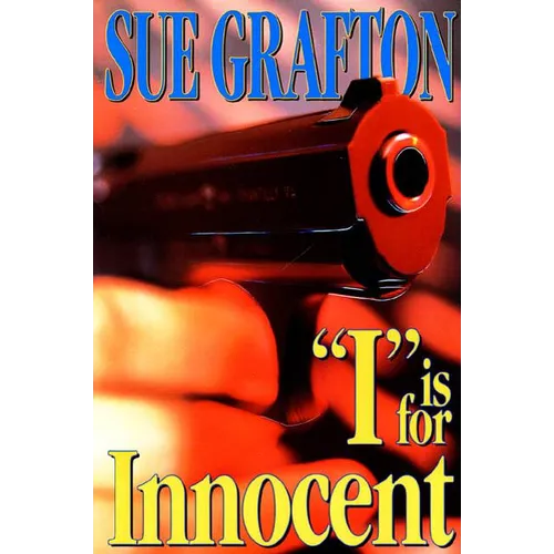 I Is for Innocent: A Kinsey Millhone Novel - Hardcover