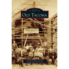 Old Tacoma - Hardcover