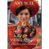 Snow's Kitchen: A Novella and Cookbook - Hardcover
