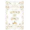 Bound by Honey - Hardcover