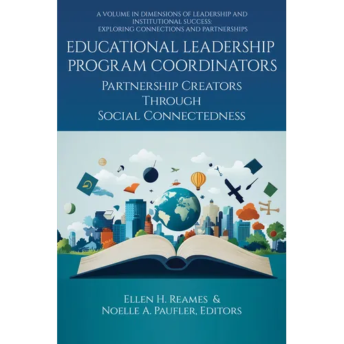 Educational Leadership Program Coordinators: Partnership Creators Through Social Connectedness - Paperback