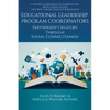 Educational Leadership Program Coordinators: Partnership Creators Through Social Connectedness - Paperback