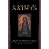 A Book of Saints: True Stories of How They Touch Our Lives - Paperback