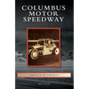 Columbus Motor Speedway - Hardcover