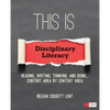 This Is Disciplinary Literacy: Reading, Writing, Thinking, and Doing . . . Content Area by Content Area - Paperback