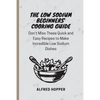 The Low Sodium Beginners' Cooking Guide: Don't Miss These Quick and Easy Recipes to Make Incredible Low Sodium Dishes - Paperback