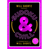 Will Shortz Presents Sudoku & Chill: 200 Easy to Hard Puzzles - Paperback