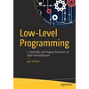 Low-Level Programming: C, Assembly, and Program Execution on Intel(r) 64 Architecture - Paperback
