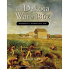 The Dakota War of 1862: Minnesota's Other Civil War - Paperback