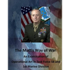 The Mattis Way of War: An Examination of Operational Art in Task Force 58 and 1st Marine Division - Paperback