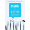 Case Acceptance in the Modern Dental Practice: Break Down Barriers, Increase Referrals and Boost Patient Satisfaction - Paperback