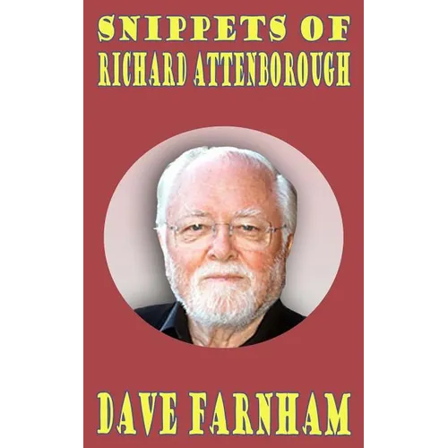 Snippets of Richard Attenborough - Paperback